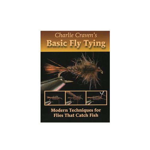 Charlie Craven's Basic Fly Tying by Charlie Craven