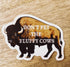 Don't Pet The Fluffy Cows Bison Sticker
