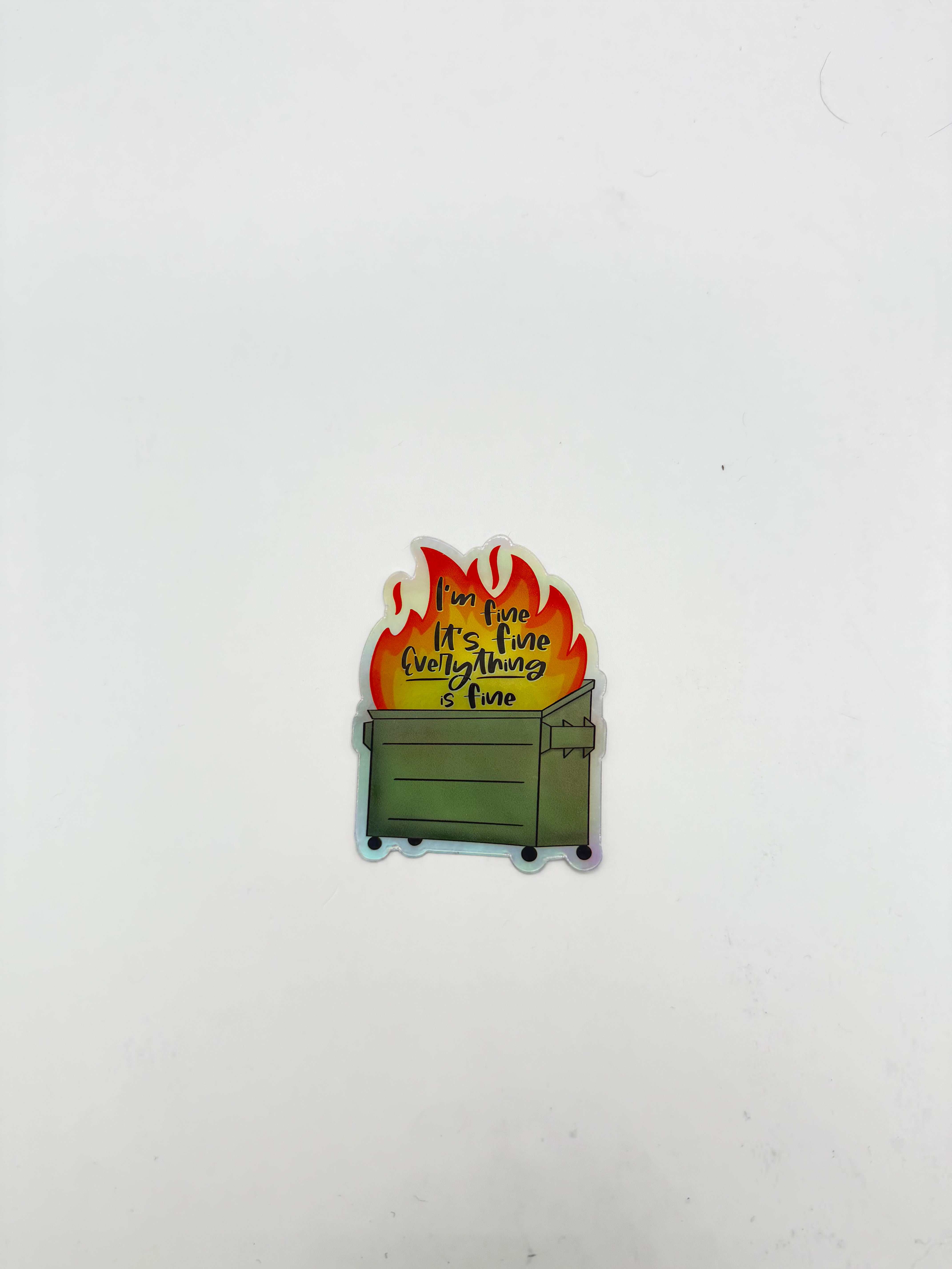 I'm Fine It's Fine Everything is Fine Sticker