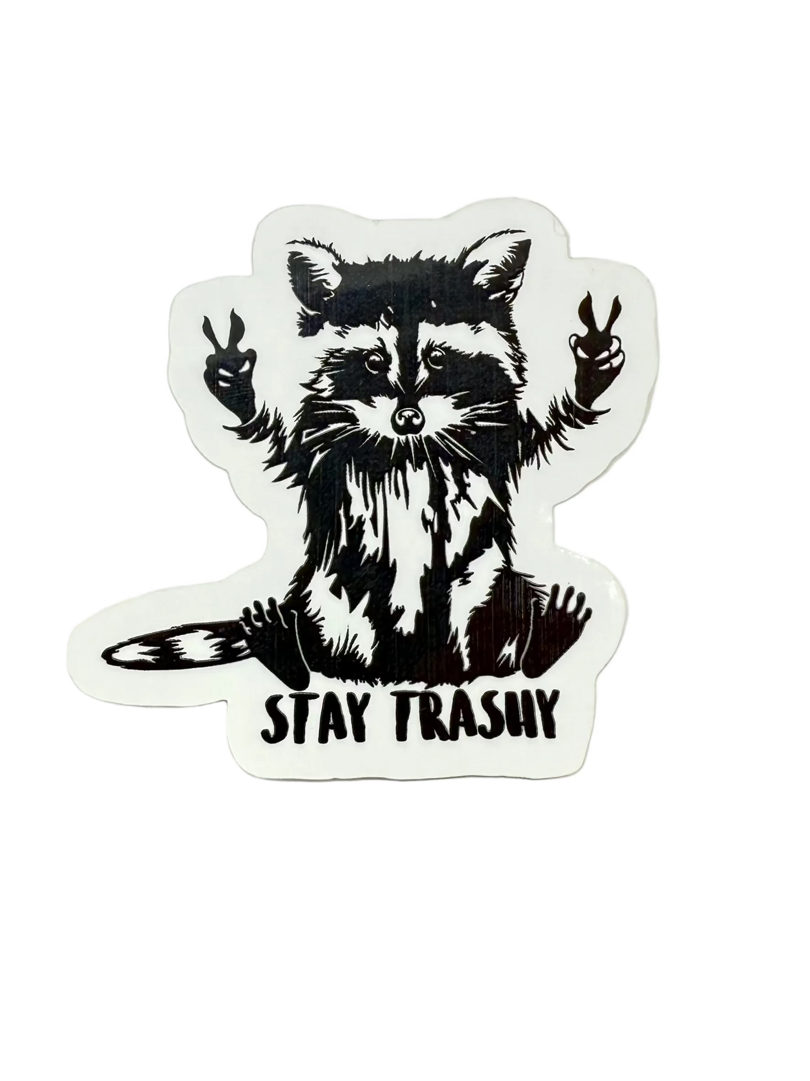 Stay Trashy Sticker