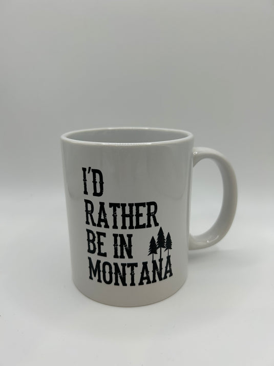 The Montana Scene I'd Rather Be in Montana Mug