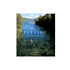 Fifty Places to Fly Fish Before You Die by Chris Santella