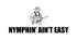 Nymphin Ain't Easy Unisex classic tee