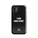 I Like Boat Stuff Tough Case for iPhone®
