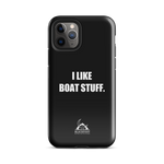 I Like Boat Stuff Tough Case for iPhone®
