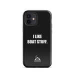 I Like Boat Stuff Tough Case for iPhone®