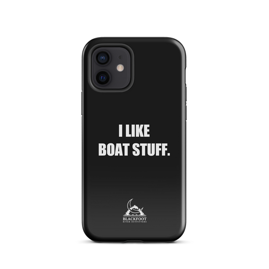 I Like Boat Stuff Tough Case for iPhone®