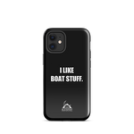 I Like Boat Stuff Tough Case for iPhone®