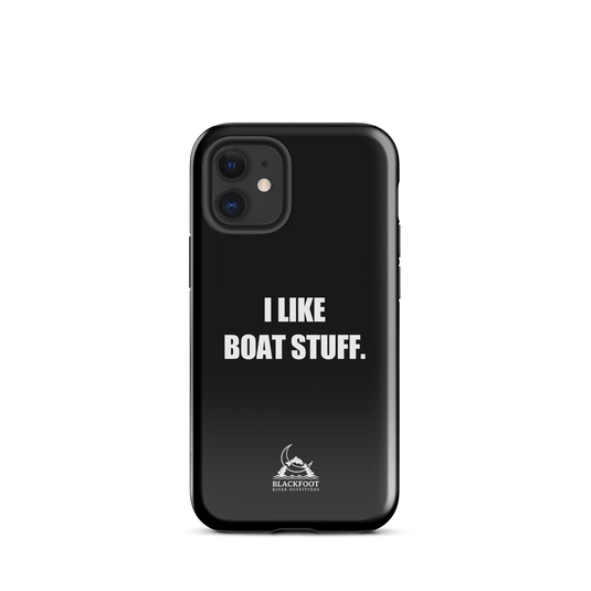 I Like Boat Stuff Tough Case for iPhone®