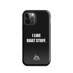 I Like Boat Stuff Tough Case for iPhone®