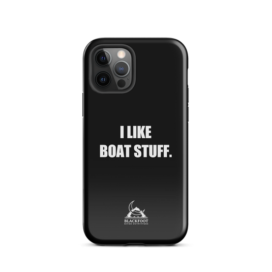 I Like Boat Stuff Tough Case for iPhone®