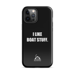 I Like Boat Stuff Tough Case for iPhone®