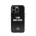 I Like Boat Stuff Tough Case for iPhone®