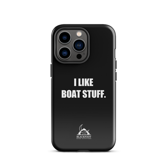 I Like Boat Stuff Tough Case for iPhone®