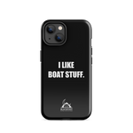 I Like Boat Stuff Tough Case for iPhone®