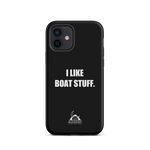 I Like Boat Stuff Tough Case for iPhone®