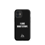 I Like Boat Stuff Tough Case for iPhone®