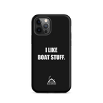 I Like Boat Stuff Tough Case for iPhone®