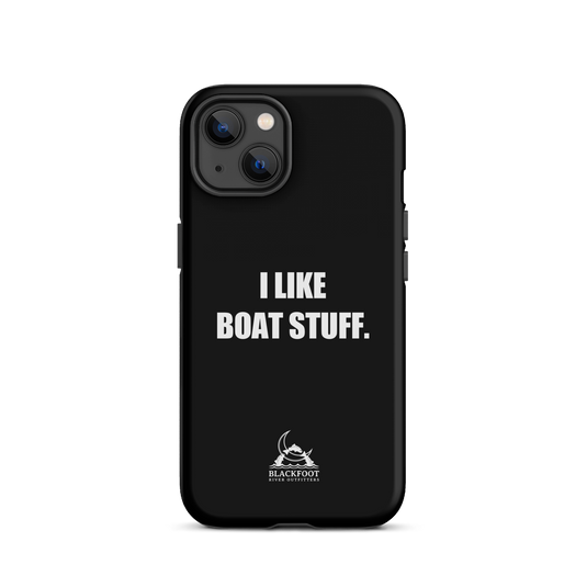 I Like Boat Stuff Tough Case for iPhone®