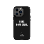 I Like Boat Stuff Tough Case for iPhone®
