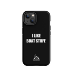 I Like Boat Stuff Tough Case for iPhone®