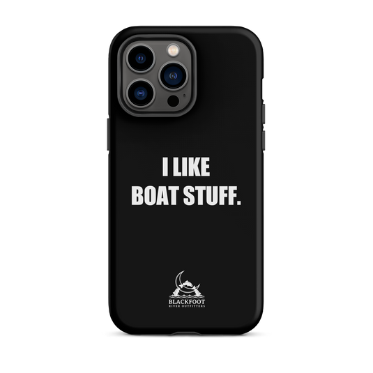 I Like Boat Stuff Tough Case for iPhone®