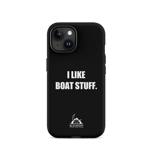 I Like Boat Stuff Tough Case for iPhone®