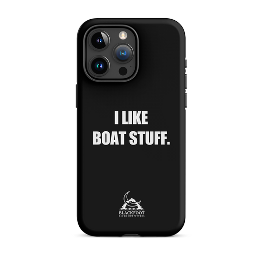 I Like Boat Stuff Tough Case for iPhone®