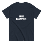 I Like Boat Stuff Tee