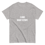 I Like Boat Stuff Tee
