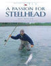 A Passion For Steelhead by Dec Hogan