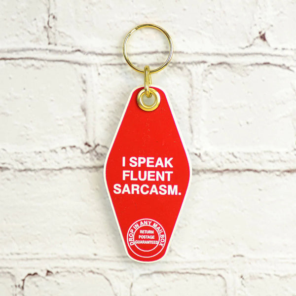 I Speak Fluent Sarcasm Keychain